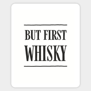 but first whisky Sticker